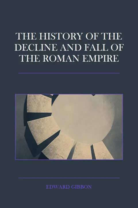 Cover of The History of the Decline and Fall of the Roman Empire: Table of Contents with links in the HTML file to the two Project Gutenberg editions (12 volumes)